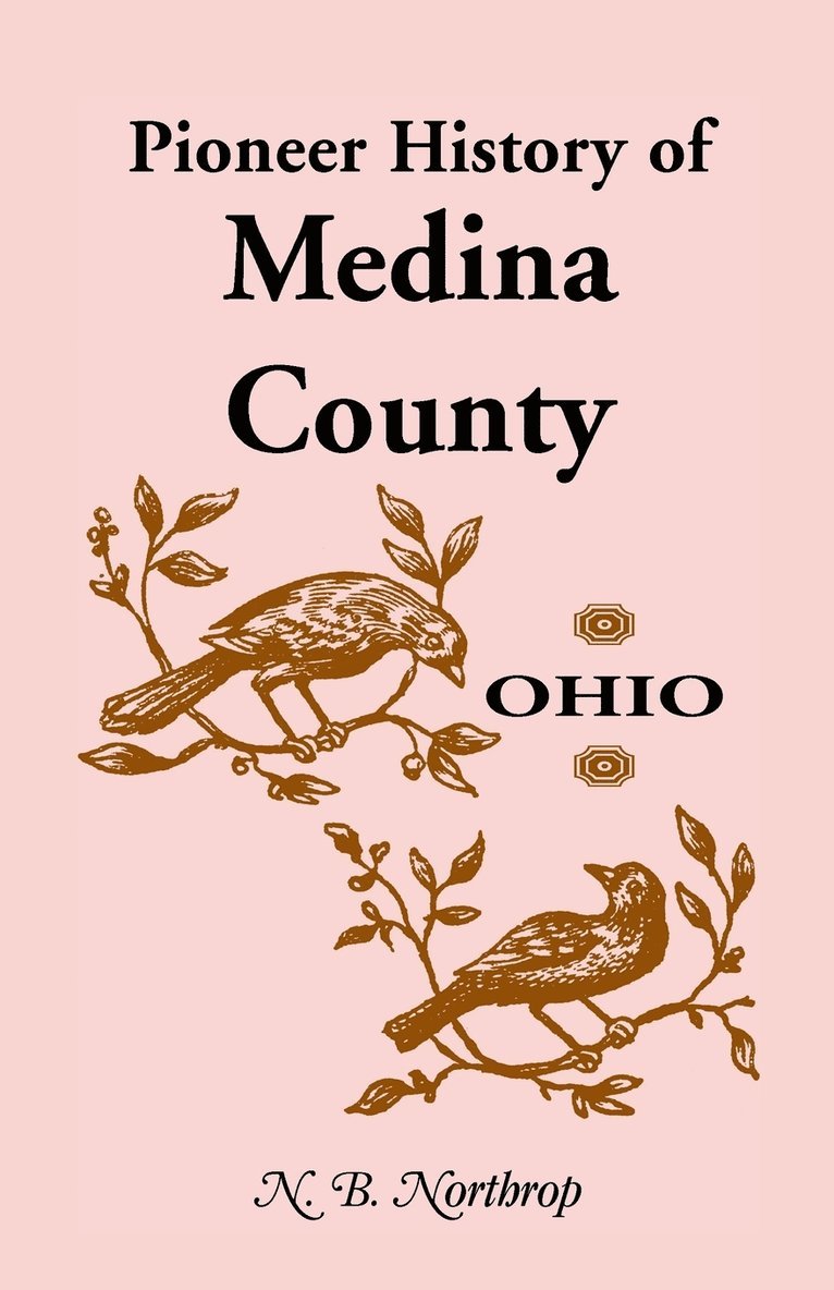 Pioneer History of Medina County, Ohio 1