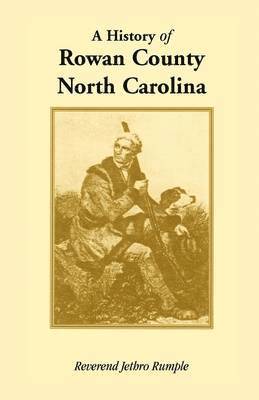 bokomslag A History of Rowan County, North Carolina