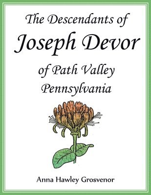 bokomslag The Descendants of Joseph Devor of Path Valley, Pennsylvania