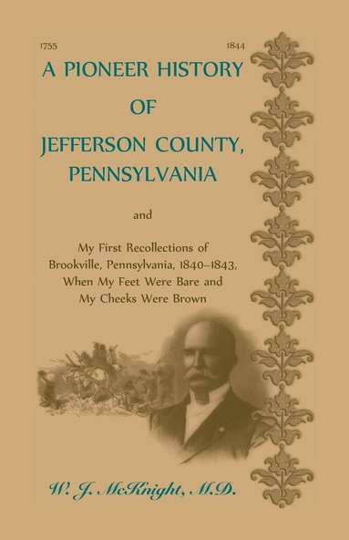 bokomslag A Pioneer History of Jefferson County, Pennsylvania, and