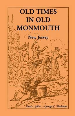 Edwin Salter, George C Beekman, George C. Beekman - Old Times in Old Monmouth, Häftad