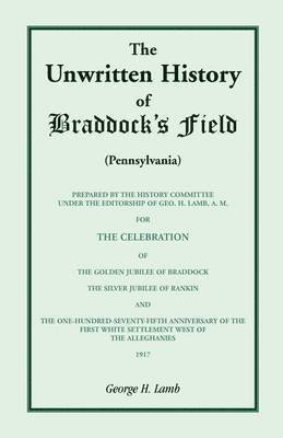 bokomslag Unwritten History of Braddock's Field (Pennsylvania)