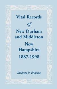 bokomslag Vital Records of New Durham and Middleton, New Hampshire, 1887-1998