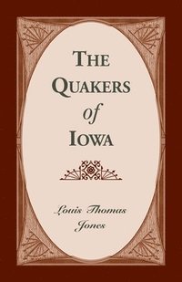 bokomslag The Quakers of Iowa