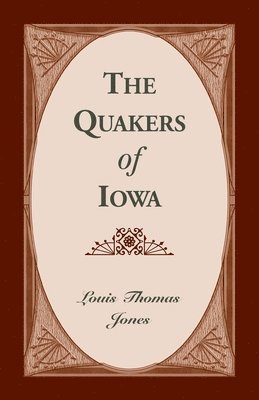 bokomslag The Quakers of Iowa