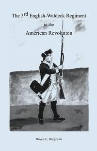 bokomslag The Third English-Waldeck Regiment in the American Revolutionary War