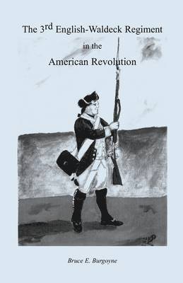 The Third English-Waldeck Regiment in the American Revolutionary War 1