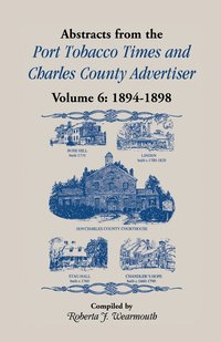 bokomslag Abstracts from the Port Tobacco Times and Charles County Advertiser, Volume 6