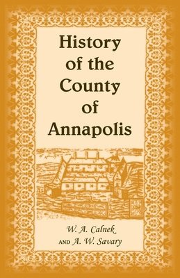 W A Calnek, W. A. Calnek - History of The County of Annapolis, Häftad