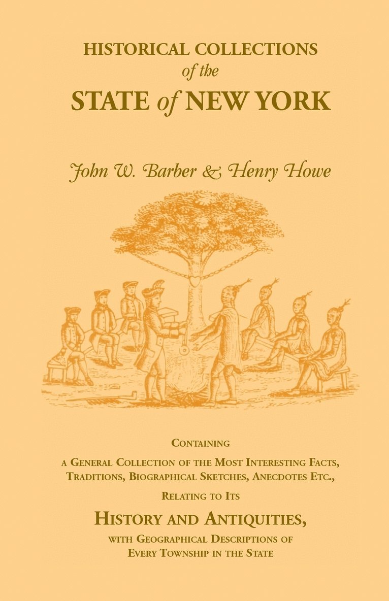 Historical Collections of the State of New York Containing a General Collection of the Most Interesting Facts, Traditions, Biographical Sketches, Anec 1