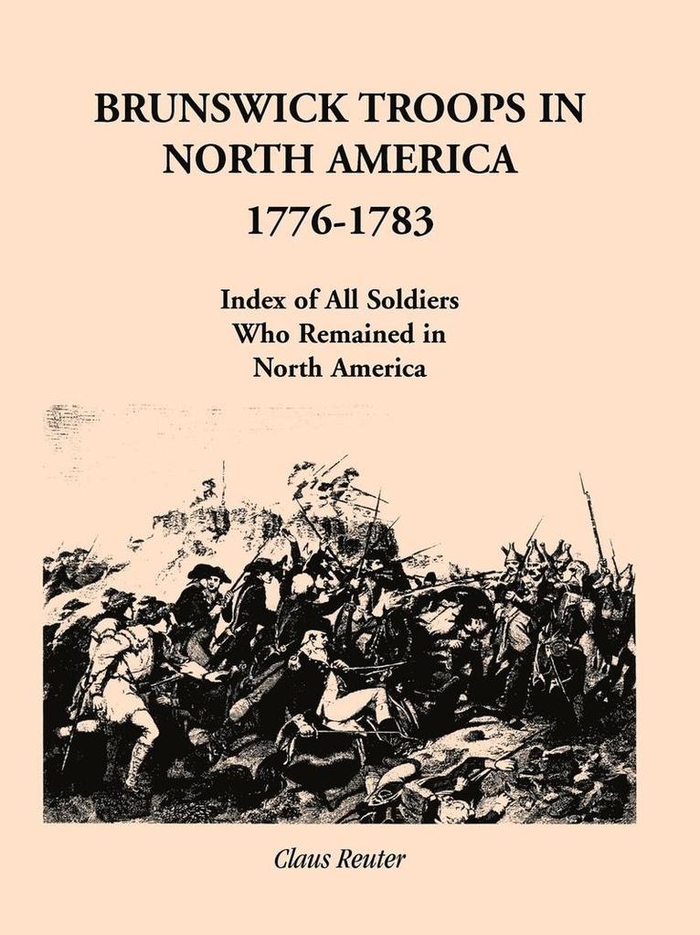 Brunswick Troops in North America, 1776-1783 1