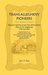 bokomslag Trans-Allegheny Pioneers (West Virginia and Ohio)