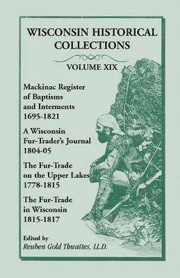 bokomslag Wisconsin Historical Collections, Volume XIX