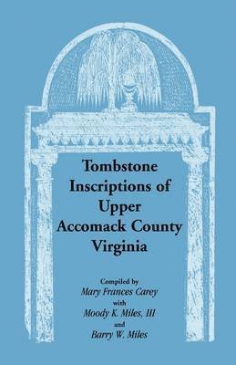 bokomslag Tombstone Inscriptions of Upper Accomack County, Virginia