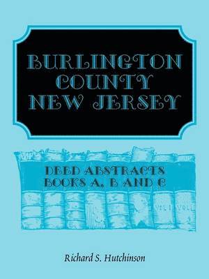 bokomslag Burlington County, New Jersey, Deed Abstracts