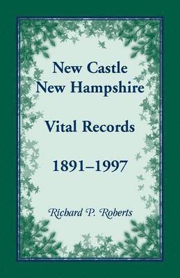 bokomslag New Castle, New Hampshire Vital Records, 1891-1997