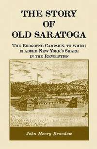 bokomslag The Story of Old Saratoga