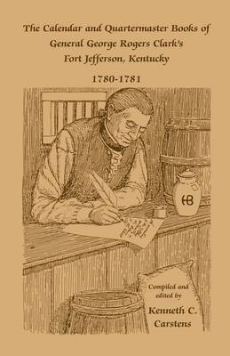 bokomslag Calendar and Quartermaster Books of General George Rogers Clark's Fort Jefferson, Kentucky, 1780-1781