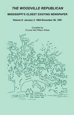 bokomslag The Woodville Republican, Mississippi's Oldest Existing Newspaper, Volume 6