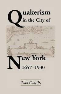bokomslag Quakerism in the City of New York 1657-1930