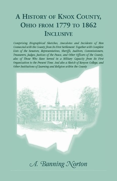 bokomslag A History of Knox County, Ohio, from 1779 to 1862 Inclusive