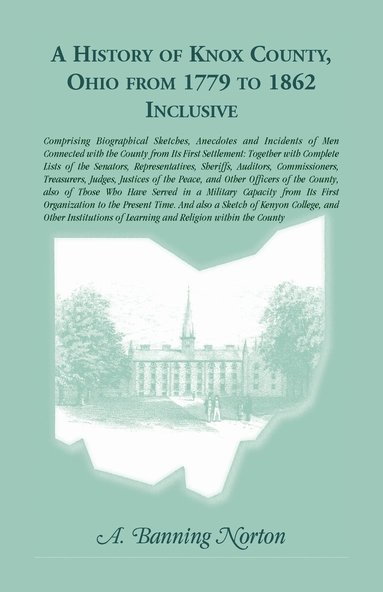 bokomslag History of Knox County, Ohio, from 1779 to 1862 Inclusive