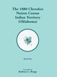 bokomslag 1880 Cherokee Nation Census, Indian Territory (Oklahoma) 2 vols.