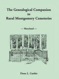 bokomslag The Genealogical Companion to Rural Montgomery Cemeteries