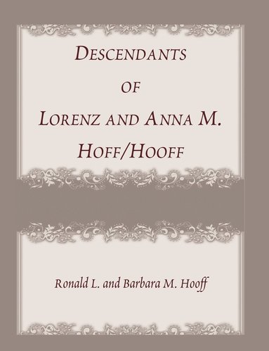 bokomslag Descendants of Lorenz and Anna M. Hoff/Hooff