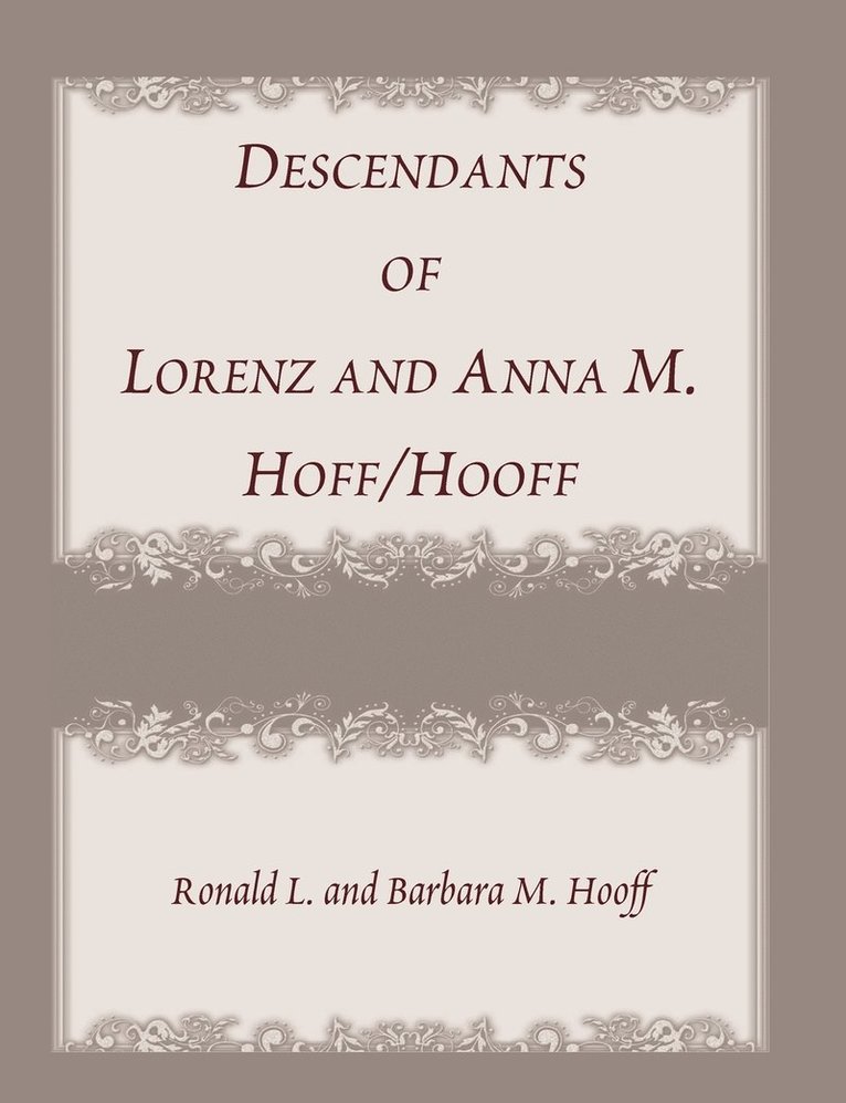 Descendants of Lorenz and Anna M. Hoff/Hooff 1