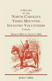 bokomslag A History of the North Carolina Third Mounted Infantry Volunteers