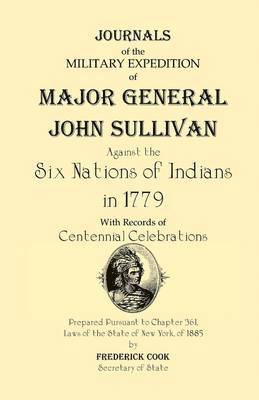 bokomslag Journals of the Military Expedition of Major General John Sullivan Against the Six Nations of Indians in 1779