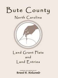 bokomslag Bute County, North Carolina Land Grant Plats and Land Entries