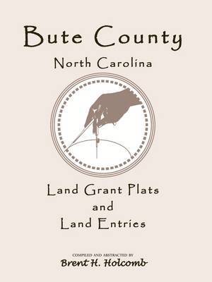bokomslag Bute County, North Carolina Land Grant Plats and Land Entries