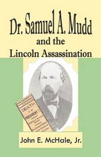 bokomslag Dr. Samuel A. Mudd and the Lincoln Assassination