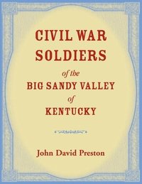 bokomslag Civil War Soldiers of the Big Sandy Valley of Kentucky