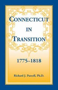 bokomslag Connecticut in Transition, 1775-1818