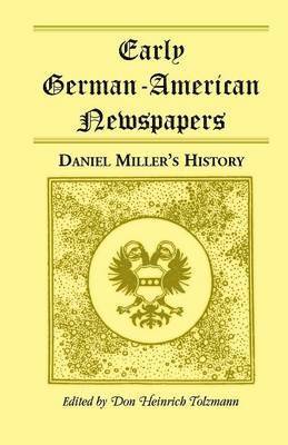 Don Heinrich Tolzmann - Early German-American Newspapers, Häftad