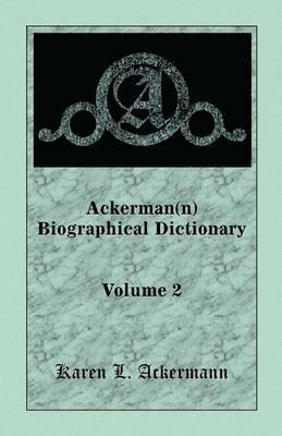 bokomslag Ackerman(n) Biographical Dictionary, Volume 2