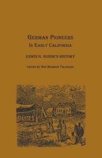bokomslag German Pioneers in Early California
