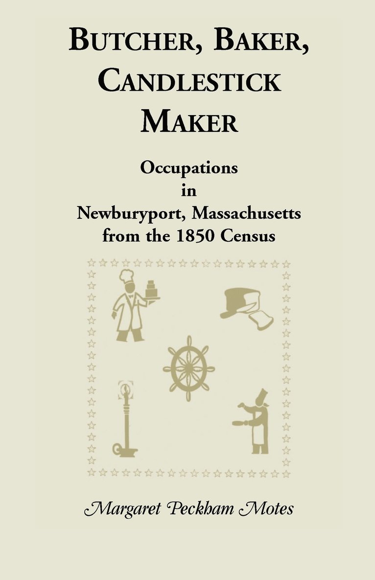 Butcher, Baker, Candlestick Maker; Occupations in Newburyport, Massachusetts from the 1850 Census 1