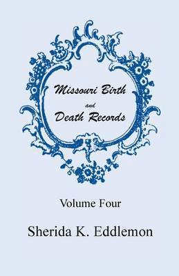 bokomslag Missouri Birth and Death Records, Volume 4