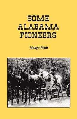 Some Alabama Pioneers 1