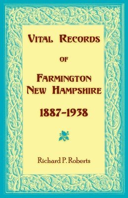bokomslag Vital Records of Farmington, New Hampshire 1887-1938