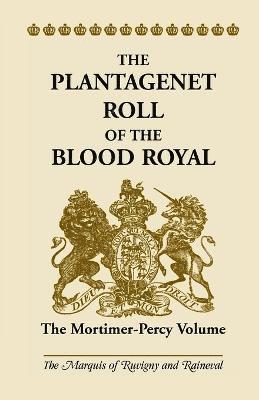 The Plantagenet Roll of the Blood Royal 1