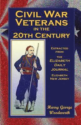 Civil War Veterans in the 20th Century 1