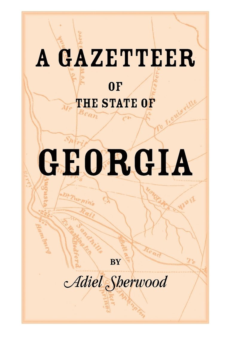 A Gazetteer of the State of Georgia 1