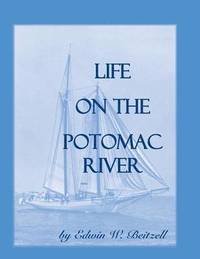 bokomslag Life on the Potomac River