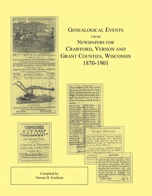Genealogical Events from Newspapers for Crawford, Vernon and Grant Counties, Wisconsin, 1870-1901