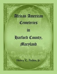 bokomslag African American Cemeteries in Harford County, Maryland